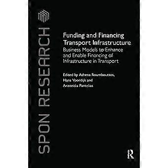 Finanziamento e finanziamento delle infrastrutture di trasporto: modelli imprenditoriali per migliorare e consentire il finanziamento delle infrastrutture nei trasporti (Spon Research)