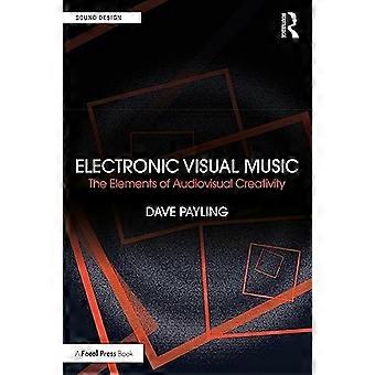 Elektronisk visuell musik : elementen i audiovisuell kreativitet