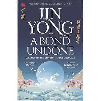 A Bindung rückgängig gemacht: Legends of the Condor Heroes Vol 2