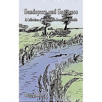 Sandspurs ja Sawgrass: Kokoelma tositarinoita Pohjois-Floridasta