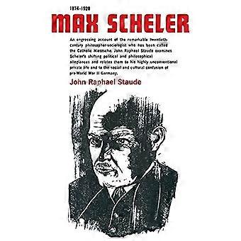Max Scheler 1874-1928: Un retrato intelectual