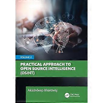 Practical Approach to Open Source Intelligence (Osint) : Volume 2