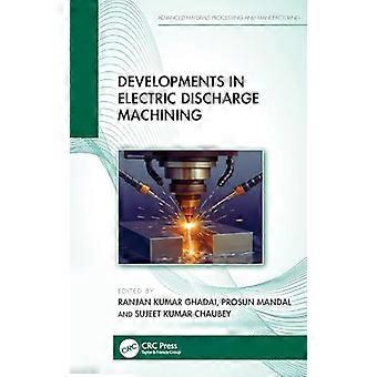 Developments in Electric Discharge Machining