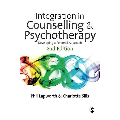 Integration in Counselling & Psychotherapy: Developing a Personal Approach