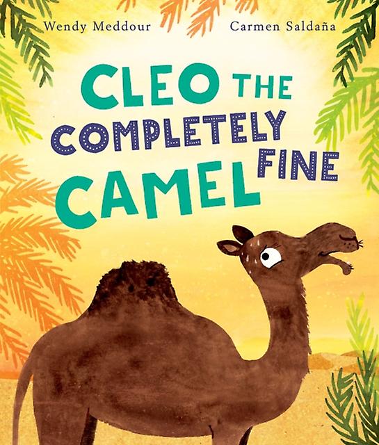 Cleo The Completely Fine Camel by Wendy Meddour Paperback Book
