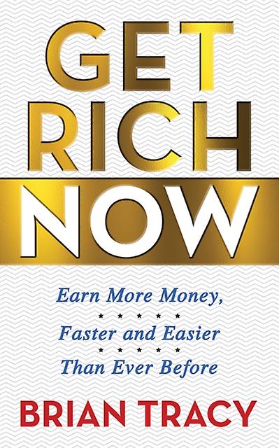 Get Rich Now by Brian Tracy Paperback Book