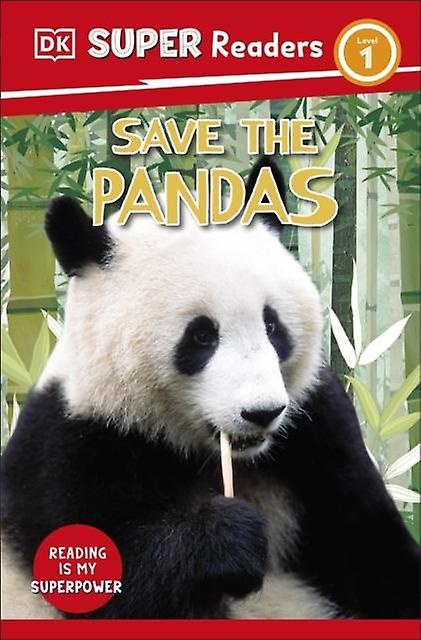 Dk Super Readers Level 1 Save The Pandas by DK Paperback Book