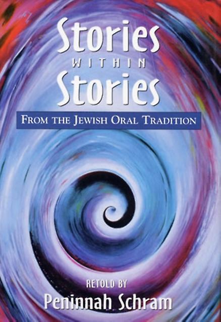 Stories Within Stories by Peninnah Schram Paperback Book
