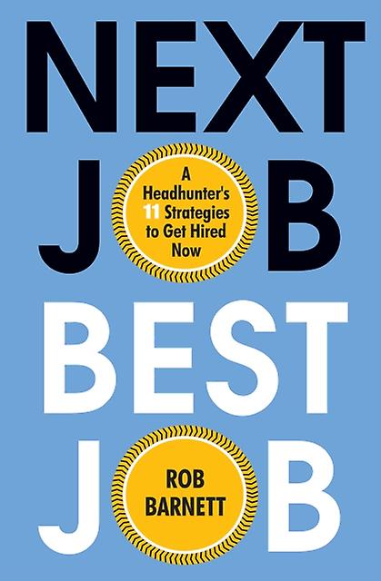 Next Job Best Job by Rob Barnett Hardback Book