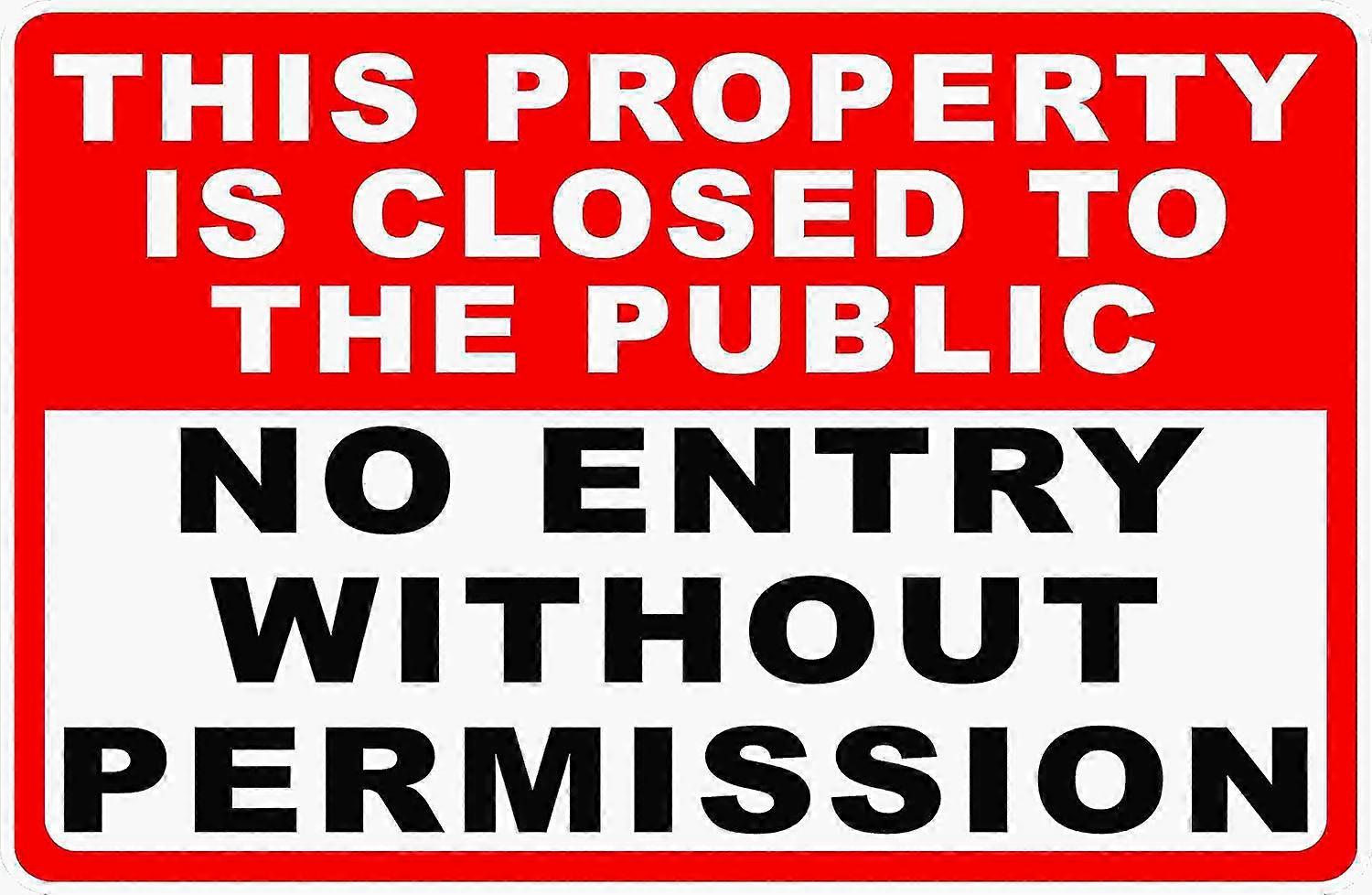 This Property Closed to Public No Entry Without Permission Sign. 12x18 Metal. No Public Access Signs