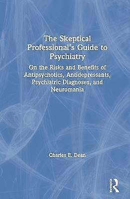 The Skeptical Professionalâs Guide to Psychiatry
