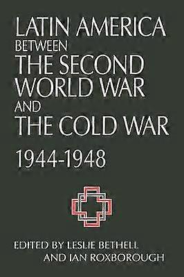 Latin America between the Second World War and the Cold War
