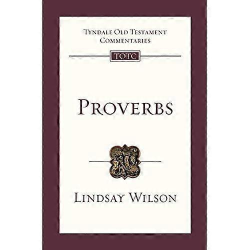 Proverbs: An Introduction And Commentary - Tyndale Old Testament Commentaries