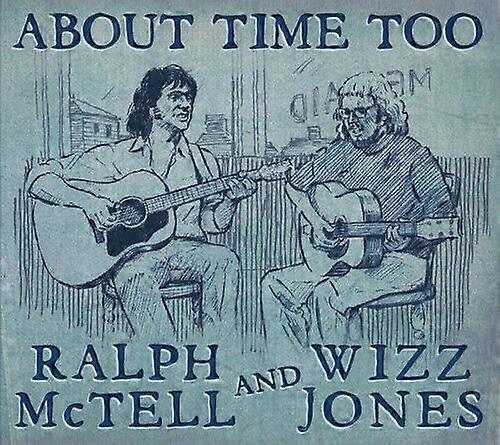 Ralph McTell and Wizz Jones About Time Too CD (2017) NEW