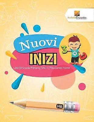 Nuovi Inizi  Libri Di Scuola Primaria  Vol 1  Tracciando Forme