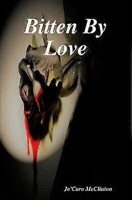 Bitten By Love