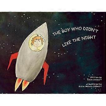 The Boy Who Didn't Like the Night