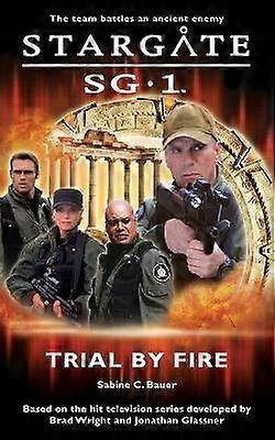 Stargate SG-1: Trial by Fire