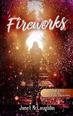 Fireworks Volume 2 The Soul Sight Mysteries