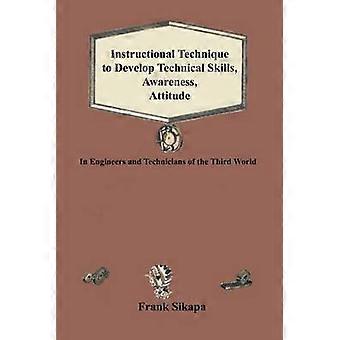 Instructional Technique to Develop Technical Skills Awareness Attitude
