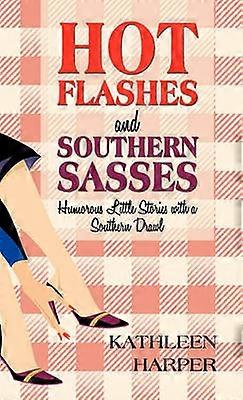 Hot Flashes and Southern Sasses