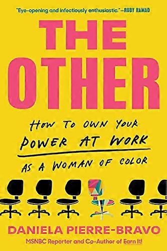 The Other: How to Own Your Power at Work as a Woman of Color