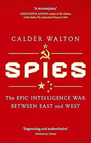 Spies The epic intelligence war between East and West