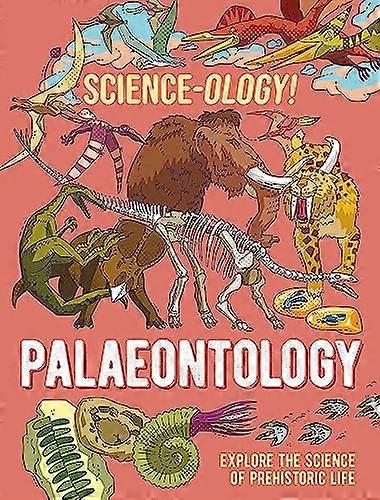 Science ology!: Palaeontology