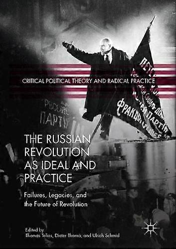 The Russian Revolution As Ideal And Practice Paperback