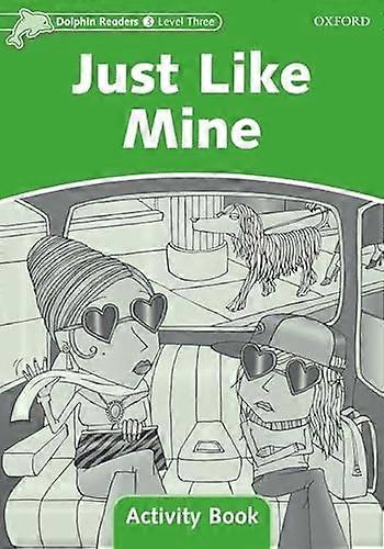 Dolphin Readers Level 3: Just Like Mine Activity Book
