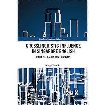 Sprachübergreifende Einflüsse im singapurischen Englisch: Linguistische und soziale Aspekte