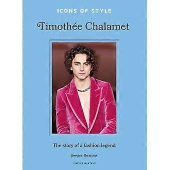 Icons Of Style Timothee Chalamet - Jessica Bumpus