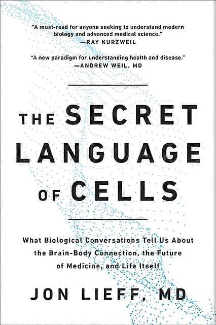 The Secret Language Of Cells - Jon Lieff - Popular science - BenBella Books - Paperback