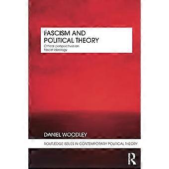 Fascismo y Teoría Política: Perspectivas Críticas sobre la Ideología Fascista