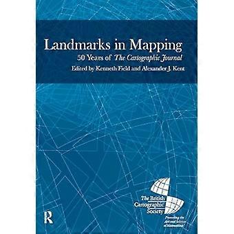 Landmarks in Mapping : 50 Jahre Cartographic Journal
