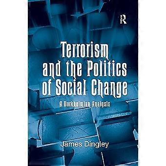 Terrorismus und die Politik des sozialen Wandels: Eine Durkheim'sche Analyse