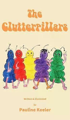 The Clutterpillars - Pauline Keeler