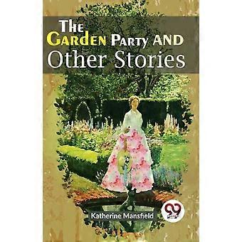 The Garden Party And Other Stories - Katherine Mansfield