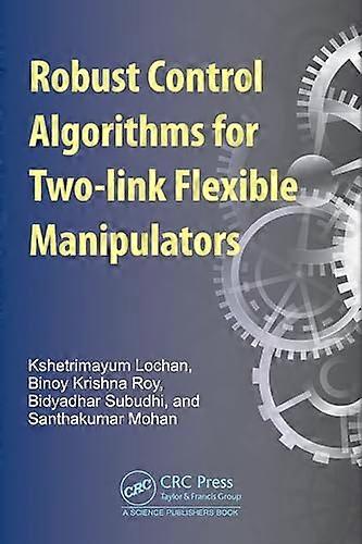 Robust Control Algorithms for Flexible Manipulators