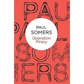 Operasjon Piratkopiering - Paul Somers - Paperback - en bok