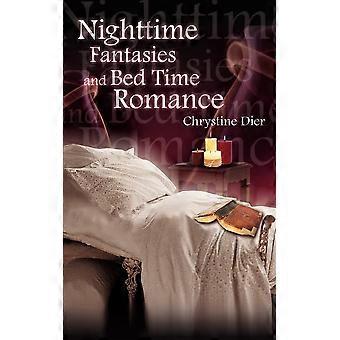 Nighttime fantasies and bed time romance