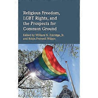 Religious freedom, lgbt rights, and the prospects for common ground