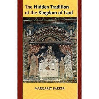 The Hidden Tradition Of The Kingdom Of God - Margaret Barker - Paperback - en Book