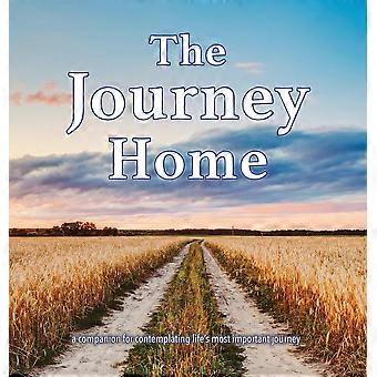 The Journey Home A Companion For Contemplating Life's Most Important Journey - Matthew D Thiele - Hardcover - en Book