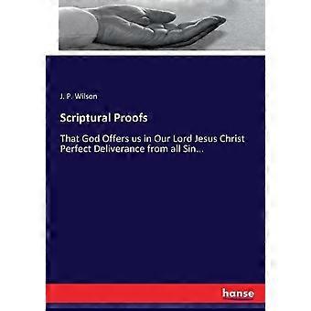 Scriptural Proofsthat God Offers Us In Our Lord Jesus Christ Perfect Deliverance - J. P. Wilson - Paperback - en Book