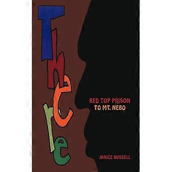 There Red Top Prison To Mt. Nebo - Janice Russell - Paperback - English Book - History