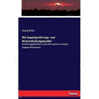 Die Hauptberhrungs- Und Unterscheidungspunkteerziehungsgedanken Nach John Locke' - Georg Wilke - Paperback - English Book - History