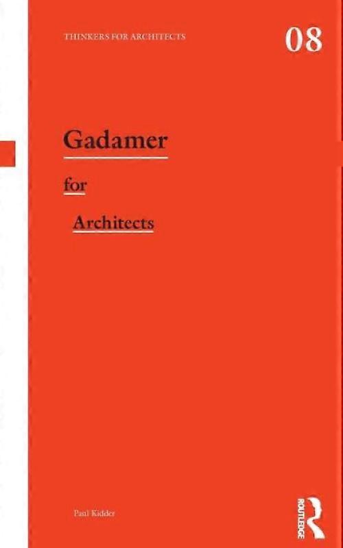 Gadamer For Architects