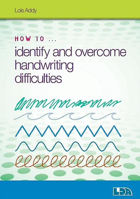 How To Identify And Overcome Handwriting Difficulties by Lois Addy Mixed media product Book