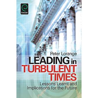 Leading In Turbulent Times - Peter Lorange